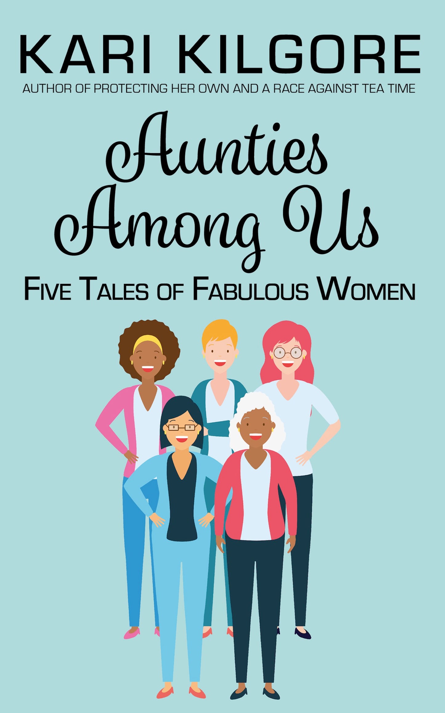 Aunties Among Us: Five Tales of Fabulous Women