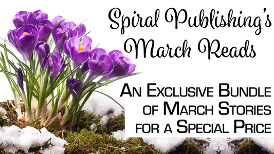 Spiral Publishing's March Reads