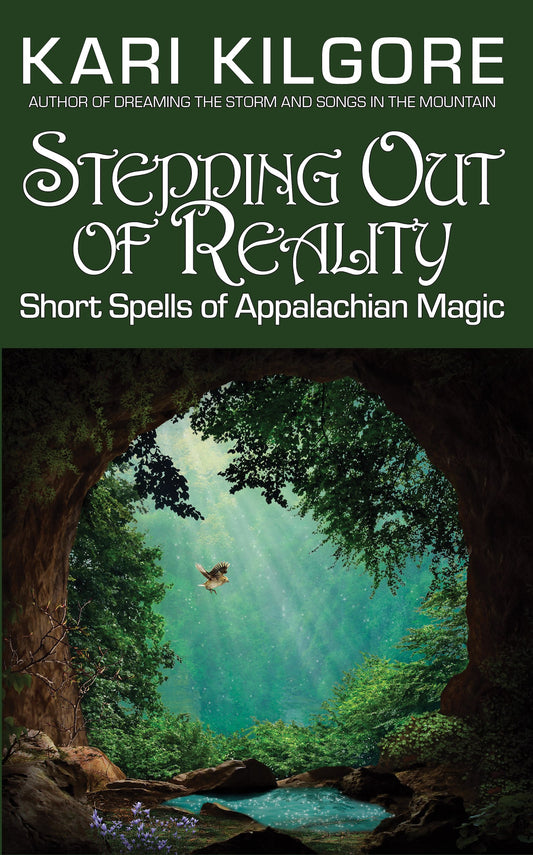 Stepping Out of Reality: Short Spells of Appalachian Magic