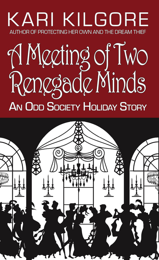 A Meeting of Two Renegade Minds: An Odd Society Holiday Story