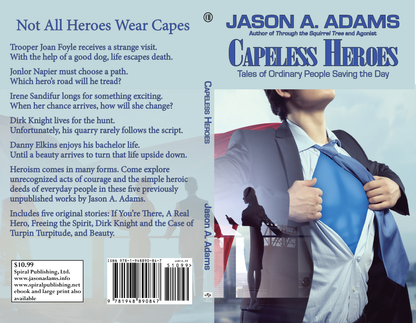 Capeless Heroes: Tales of Everyday Saviors