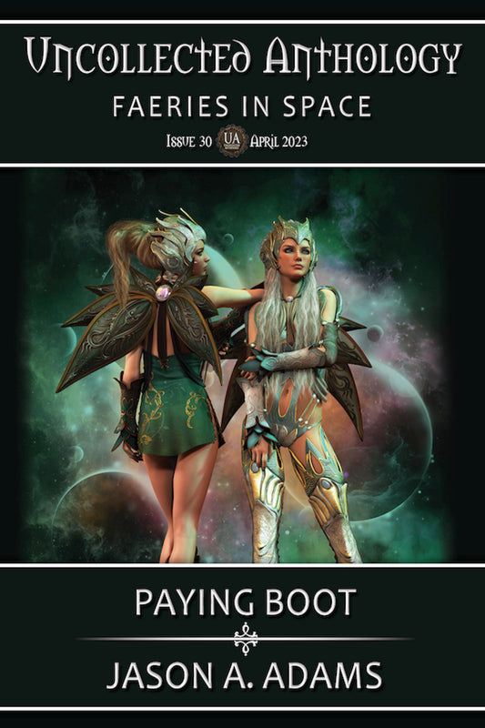 Paying Boot (Uncollected Anthology #30: Faeries In Space)