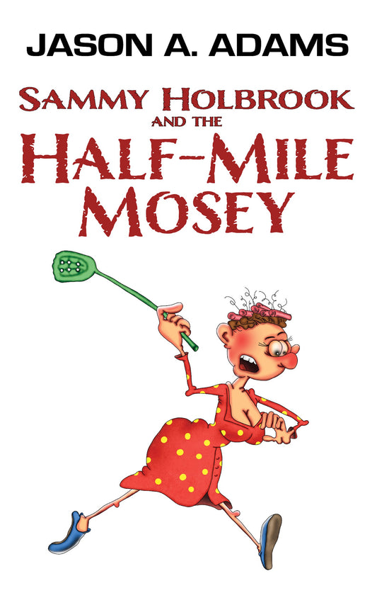 Sammy Holbrook and the Half-Mile Mosey