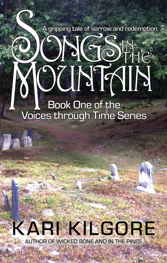 Songs in the Mountain: Book One of the Voices through Time Series