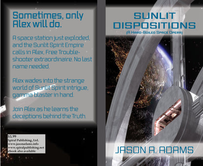 Sunlit Dispositions: A Hard Boiled Space Opera