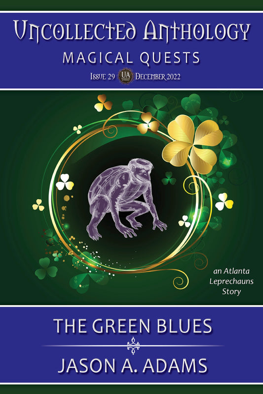 The Green Blues (Uncollected Anthology #29: Magical Quests)
